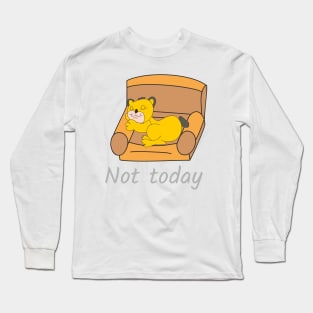 Baby lion Not today Long Sleeve T-Shirt